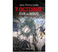 7 octobre... EUX ou NOUs - Jean-Pierre Lledo - Balland - broché - Essai