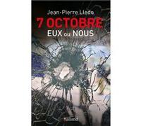 7 octobre... Jean-Pierre Lledo (Auteur)