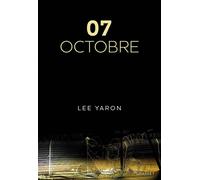 7 octobre La journée la plus meurtrière de l'histoire d'Israël racontée par les victimes et leurs proches - Lee Yaron - Grasset - broché - Essai