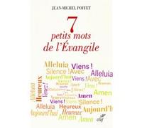 7 petits mots de l'Evangile Jean-Michel Poffet (Auteur)
