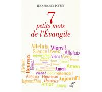 7 petits mots de l'Evangile - Jean-Michel Poffet - Cerf - broché - Essai