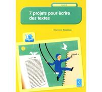 7 projets pour écrire des textes (+ CD-Rom)