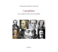 7 prophètes: Une analyse de la crise mondiale