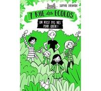 7 rue des Écolos, tome 1 - On n'est pas nés pour obéir ! Chloé Vétel (Illustration), Sophie Dieuaide (Auteur)