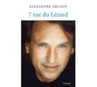 7 rue du lézard Mémoires - Alexandre Arcady - Grasset - broché - Biographie