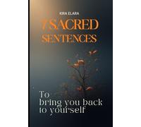 7 Sacred Sentences to Bring You Back to Yourself