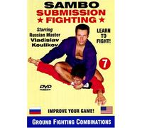 7. Sambo Submission Fighting Volume 7: Ground Fighting Submission Combinations