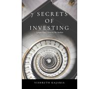 7 Secrets Of Investing: Lessons From 7 Years In The Markets