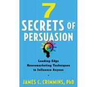7 Secrets Of Persuasion