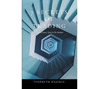 7 Secrets Of Trading: Lessons From 7 Years In The Markets