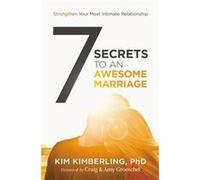 7 Secrets To An Awesome Marriage (Paperback) Kim Kimberling, Craig Groeschel, Amy Groeschel (Auteur)