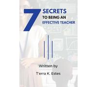 7 Secrets to Being an Effective Teacher