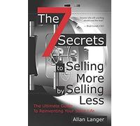 7 Secrets To Selling More By S