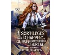 7 sortilèges pour échapper à une journée catastrophique au bureau