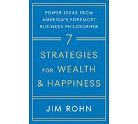 Jim Rohn – 7 stratégies pour la richesse et le bonheur – Poche