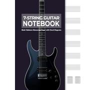 7-String Guitar Tablature Manuscript Paper with Chord Diagrams: 6 Tab Staves per Page: Blank 7-String Guitar Tab Notebook for Songwriting and Practice ... x 11" Music Composition Journal | 100 Pages