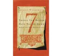 7 Things You Better Have Nailed Down Before All Hell Breaks Loose by Robert Wolgemuth Robert Wolgemunt (Auteur)