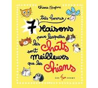 7 très bonnes raisons pour lesquelles les chats sont meilleurs que les chiens
