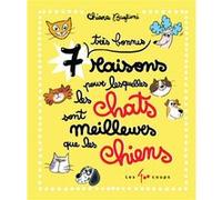 7 très bonnes raisons pour lesquelles les chats sont meilleurs que les chiens