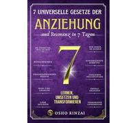 7 Universelle Gesetze DER ANZIEHUNG UND RESONANZ in 7 Tagen: The Secret hinter der Anziehungskraft (Entfessele deine wahre Manifestationskraft)
