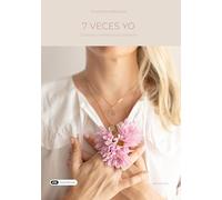 7 veces yo: Chakras y maternidad presente