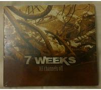 7 Weeks - All Channels Off [Import]