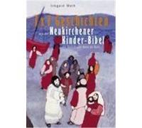 7 x 7 Geschichten aus der Neukirchener Kinder-Bibel Weth, Irmgard (Auteur)