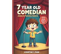 7 Year Old Comedian: Jokes and Funnies Galore.....Knock Knocks Riddles and More!: A side splitting book packed with kid-approved jokes, clever riddles, hilarious one-liners and LOL fun!