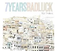 7 Years Bad Luck - No Shame [Import]