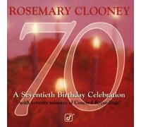 70: A Seventieth Birthday Celebration by Rosemary Clooney (1998-05-03)
