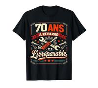 70 Ans À Réparer L'Irréparable Humour Bricoleur T-Shirt