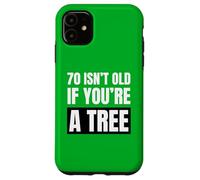 70 Ans, ce n'est Pas Vieux si Vous êtes Un Arbre Amusant pour Un 70e Anniversaire Coque pour iPhone 11