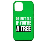 70 Ans, ce n'est Pas Vieux si Vous êtes Un Arbre Amusant pour Un 70e Anniversaire Coque pour iPhone 12/12 Pro