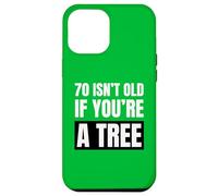 70 Ans, ce n'est Pas Vieux si Vous êtes Un Arbre Amusant pour Un 70e Anniversaire Coque pour iPhone 12 Pro Max