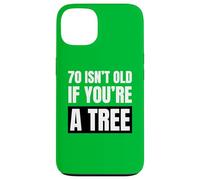 70 Ans, ce n'est Pas Vieux si Vous êtes Un Arbre Amusant pour Un 70e Anniversaire Coque pour iPhone 13