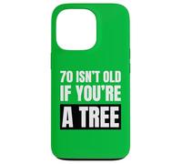 70 Ans, ce n'est Pas Vieux si Vous êtes Un Arbre Amusant pour Un 70e Anniversaire Coque pour iPhone 13 Pro