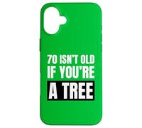 70 Ans, ce n'est Pas Vieux si Vous êtes Un Arbre Amusant pour Un 70e Anniversaire Coque pour iPhone 16 Plus