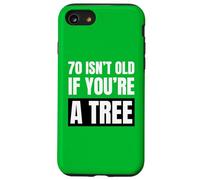 70 Ans, ce n'est Pas Vieux si Vous êtes Un Arbre Amusant pour Un 70e Anniversaire Coque pour iPhone SE (2020) / 7/8