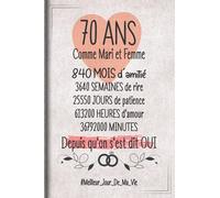 70 Ans Comme Mari et Femme depuis qu'on s'est dit OUI: Cadeau d'anniversaire aprés 70 années de mariage pour les couples, carnet ligné, 100 pages, 6 po x 9 po (15,2 x 22,9 cm)