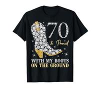 70 Ans d'anniversaire et Proud with My Boots on The Ground T-Shirt