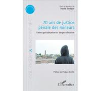 70 ans de justice pénale des mineurs: Entre spécialisation et despécialisation