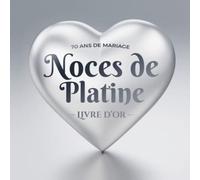 70 ans de mariage ~ Noces de Platine ~ Livre d'Or: Décoration pour la fête du 70e anniversaire de mariage - Cadeau pour les noces de Platine - Un bel album déco - écrites par les amis et la famille