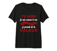 70 Ans Je suis comme Le vin Cadeau d’Anniversaire drôle T-Shirt Haut de Gamme