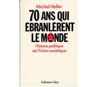 70 Ans qui Ébranlèrent le Monde Histoire politique de l'Union soviétique - Michel Heller - Calmann-Levy - broché - Livre