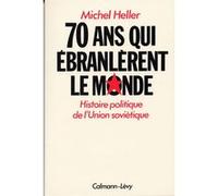 70 Ans qui Ébranlèrent le Monde Michel Heller (Auteur)