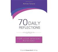 70 Daily Reflections For Your Spiritual Awakening