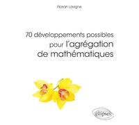 70 développements possibles pour l'agrégation de mathématiques
