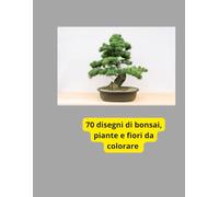 70 disegni di bonsai , piante e fiori da colorare: disegni per bambini