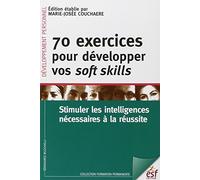 70 exercices pour développer vos soft skills