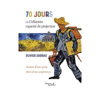 70 jours ou L'effarante capacité de projection - Olivier Darras - Baudelaire - broché - Roman